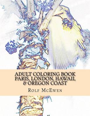 Book cover for Adult Coloring Book: Paris, London, Hawaii, & Oregon Coast