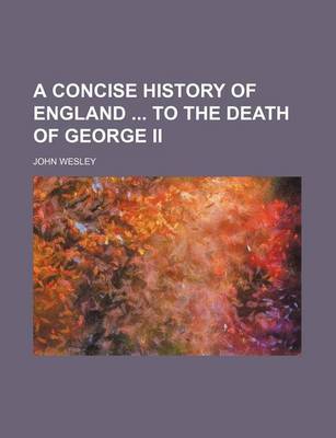 Book cover for A Concise History of England to the Death of George II