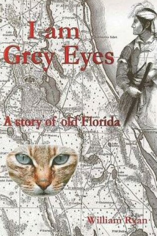 Cover of I Am Grey Eyes