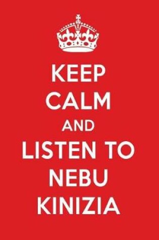 Cover of Keep Calm and Listen to Nebu Kinizia