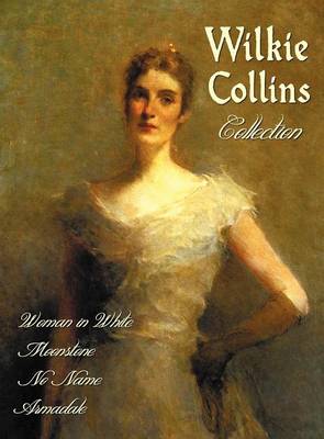Book cover for Wilkie Collins Collection (complete and Unabridged)