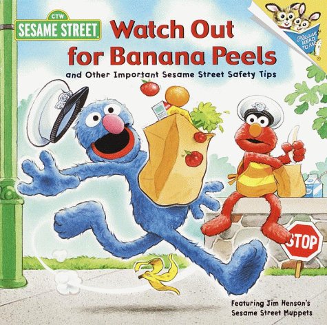 Book cover for Watch Out for Banana Peels and Other Sesame Street Safety Tips
