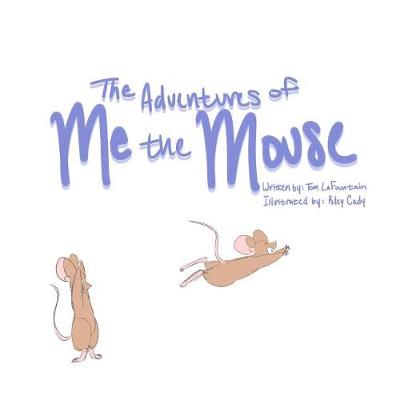 Cover of The Adventures of Me the Mouse