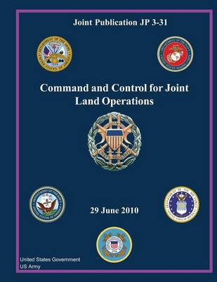 Book cover for Joint Publication JP 3-31 Command and Control for Joint Land Operations 29 June 2010