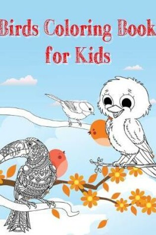 Cover of Birds Coloring Book for Kids