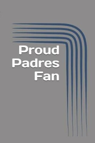 Cover of Proud Padres Fan