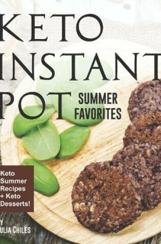 Cover of Keto Instant Pot Summer Favorites