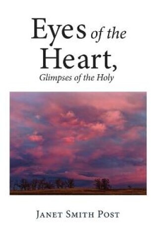 Cover of Eyes of the Heart, Glimpses of the Holy