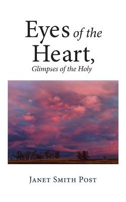 Book cover for Eyes of the Heart, Glimpses of the Holy