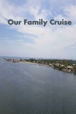 Cover of Our Family Cruise