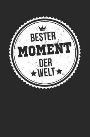 Cover of Bester Moment Der Welt