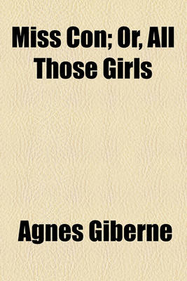 Book cover for Miss Con; Or, All Those Girls