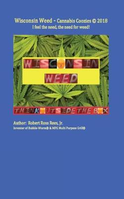 Book cover for Wisconsin Weed - Cannabis Coozies