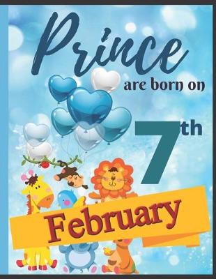 Book cover for Prince Are Born On 7th February Notebook Journal