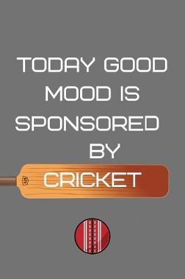 Book cover for Today Good Mood is Sponsered by Cricket