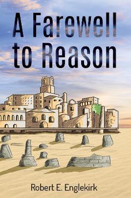 Book cover for A Farewell to Reason