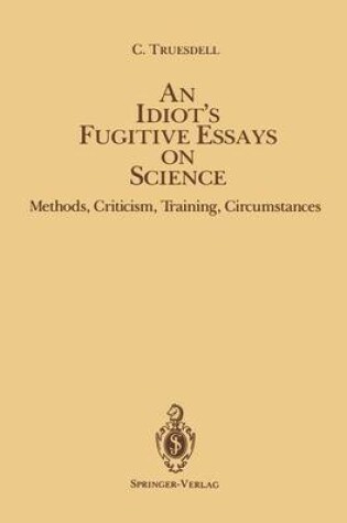 Cover of An Idiot S Fugitive Essays on Science