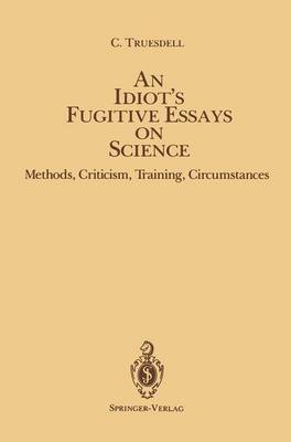 Book cover for An Idiot S Fugitive Essays on Science