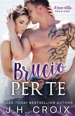 Book cover for Brucio Per Te