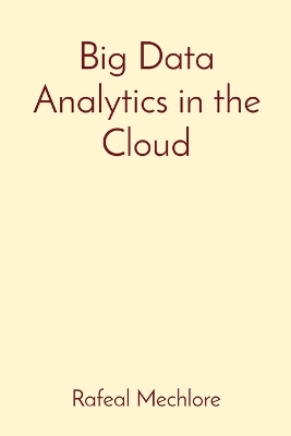 Book cover for Big Data Analytics in the Cloud