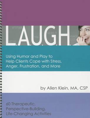 Book cover for L.A.U.G.H.: Using Humor and Play to Help Clients Cope with Stress, Anger, Frustration, and More