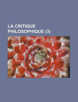 Book cover for La Critique Philosophique (3)