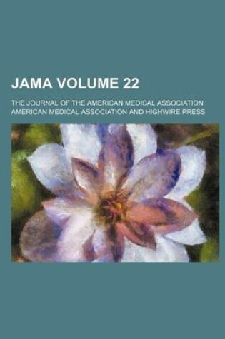 Cover of Jama; The Journal of the American Medical Association Volume 22