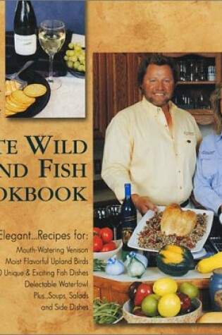 Cover of Babe and Kris Winkelman's Ultimate Wild Game and Fish Cookbook