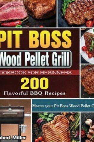 Cover of Pit Boss Wood Pellet Grill Cookbook For Beginners