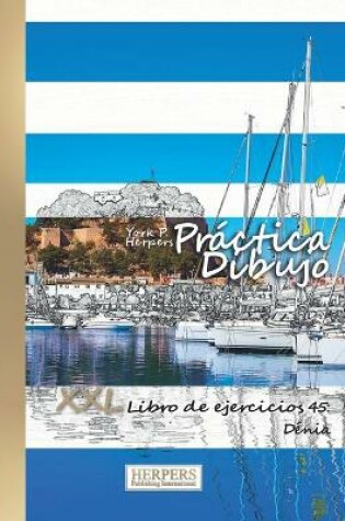 Cover of Práctica Dibujo - XXL Libro de ejercicios 45