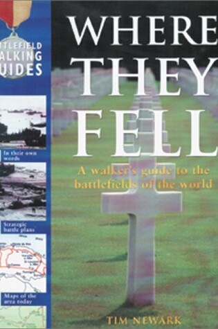 Cover of Where They Fell: a Walker's Guide to the Battlefields of the World