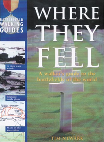 Book cover for Where They Fell: a Walker's Guide to the Battlefields of the World