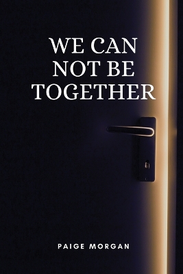 Book cover for We can not be together