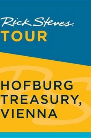 Cover of Rick Steves Tour: Hofburg Treasury, Vienna