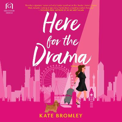Here for the Drama by Kate Bromley