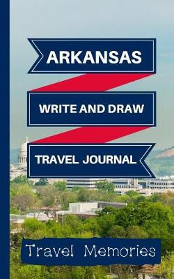 Book cover for Arkansas Write and Draw Travel Journal