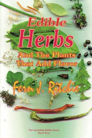 Cover of Edible Herbs and the Plants That Add Flavor