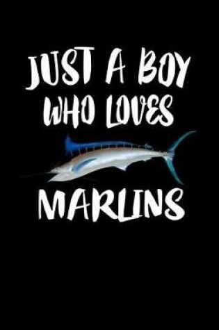 Cover of Just A Boy Who Loves Marlins