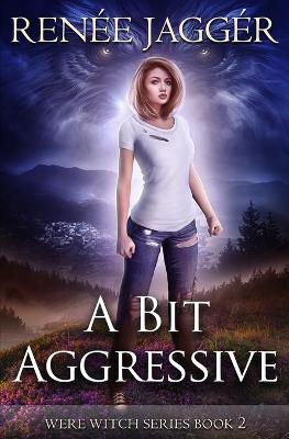 Cover of A Bit Aggressive