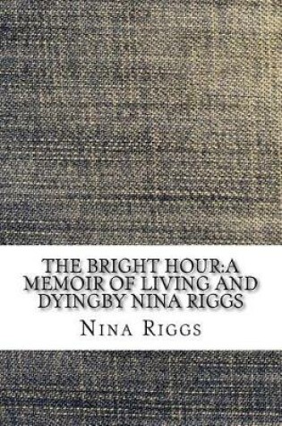 Cover of The Bright Hour