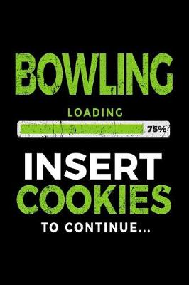 Cover of Bowling Loading 75% Insert Cookies to Continue