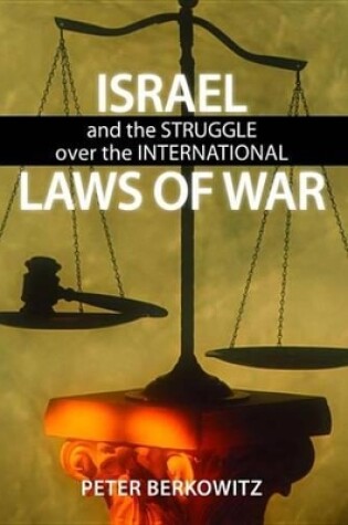 Cover of Israel and the Struggle over the International Laws of War