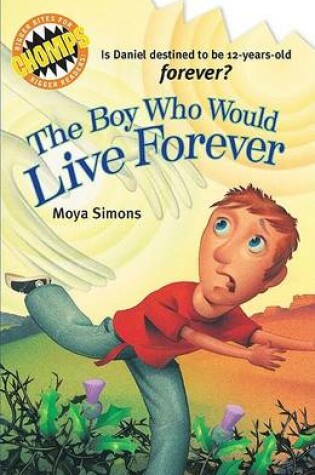 Cover of The Boy Who Would Live Forever