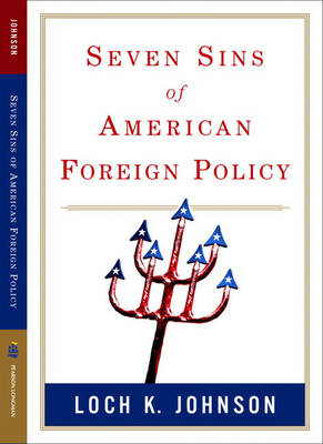 Book cover for Seven Sins of American Foreign Policy (Great Questions in Politics Series)