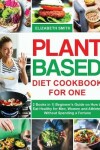 Book cover for Plant Based Diet Cookbook for One