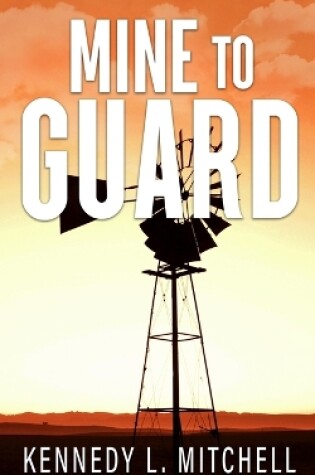 Cover of Mine to Guard Special Edition Paperback