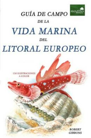 Cover of Guia de Campo de la Vida Marina en el Litoral Europeo