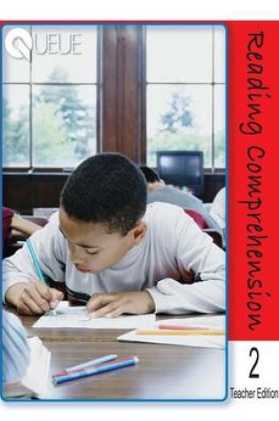 Cover of Queue Reading Comprehension Grade 2 Teacher Edition