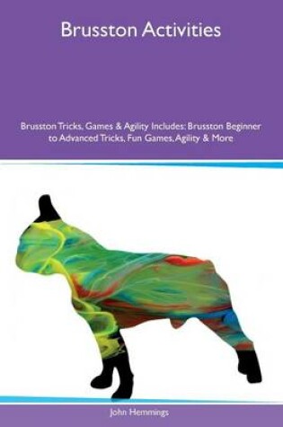 Cover of Brusston Activities Brusston Tricks, Games & Agility Includes