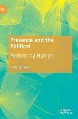 Cover of Presence and the Political